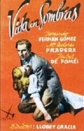 Vida en sombras movie in Fernando Fernan Gomez filmography.