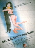 Sei zartlich, Pinguin movie in Heinz Hoenig filmography.