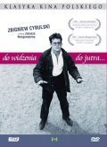 Do widzenia, do jutra is the best movie in Zbigniew Cybulski filmography.