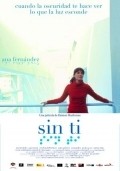 Sin ti movie in Ana Fernandez filmography.