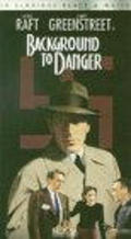 Background to Danger movie in Peter Lorre filmography.