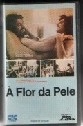 A Flor da Pele movie in Sergio Hingst filmography.