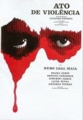 Ato de Violencia movie in Nuno Leal Maia filmography.
