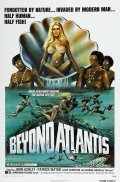 Beyond Atlantis movie in Eddie Romero filmography.
