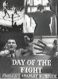 Day of the Fight movie in Stanley Kubrick filmography.