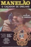 Manelao, o Cacador de Orelhas is the best movie in Jose Vitor Bandeira filmography.
