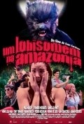 Um Lobisomem na Amazonia is the best movie in Daiana Amendola filmography.