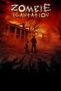 Zombie Plantation movie in Sean Hughes filmography.