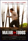 Matar a todos is the best movie in Claudio Arredondo filmography.