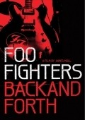 Foo Fighters: Back and Forth movie in James Moll filmography.