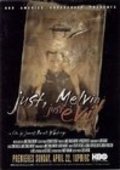 Just, Melvin: Just Evil is the best movie in James Ronald Whitney filmography.