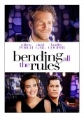 Bending All the Rules is the best movie in James Martin Kelly filmography.