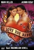 I Love You, Baby is the best movie in Burkhard Driest filmography.