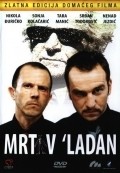 Mrtav 'ladan movie in Milorad Milinkovic filmography.