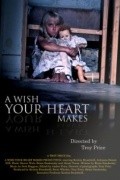 A Wish Your Heart Makes movie in Barret Walz filmography.