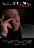 Robert De Niro Loves Porn movie in Chad Ridgely filmography.