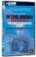 Of Civil Wrongs & Rights: The Fred Korematsu Story movie in Bill Clinton filmography.