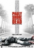 Pauly Shore Is Dead movie in Pauly Shore filmography.