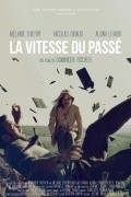 La vitesse du passe movie in Dominique Rocher filmography.