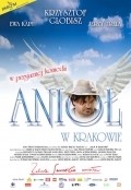 Aniol w Krakowie movie in Artur Wiecek filmography.