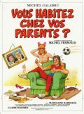 Vous habitez chez vos parents? movie in Michel Galabru filmography.