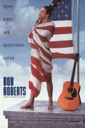 Bob Roberts movie in Tim Robbins filmography.