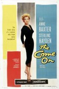 The Come On movie in Sterling Hayden filmography.