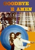 Goodbye e amen is the best movie in Anna Zinnemann filmography.