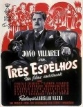 Tres Espelhos is the best movie in Jose Amaro filmography.
