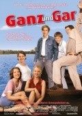 Ganz und gar is the best movie in Alexa Maria Surholt filmography.