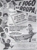 E Fogo na Roupa is the best movie in Adelaide Chiozzo filmography.