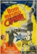 Bom Mesmo E Carnaval is the best movie in Paulo Rodrigues filmography.