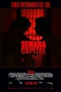 Semana Capital is the best movie in Luis Aguirre H. filmography.