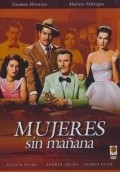 Mujeres sin manana movie in Irma Dorantes filmography.