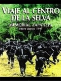 Viaje al centro de la selva (Memorial Zapatista) movie in Epigmenio Ibarra filmography.