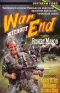 War Without End movie in Nick Nicholson filmography.