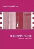 El reino de Victor movie in Juanma Bajo Ulloa filmography.