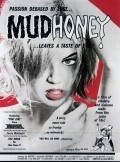 Mudhoney movie in Russ Meyer filmography.