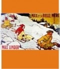 Max et sa belle-mere movie in Max Linder filmography.