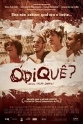 Odique? movie in Felipe Joffily filmography.
