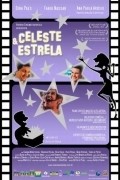 Celeste & Estrela is the best movie in Ana Paula Arosio filmography.