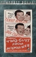 Two Guys from Milwaukee movie in Dennis Morgan filmography.