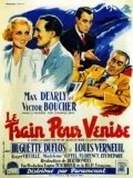 Le train pour Venise movie in Georges Douking filmography.