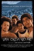 Uma Onda No Ar is the best movie in Alexandre Moreno filmography.