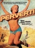 Pervert! movie in Jonathan Yudis filmography.