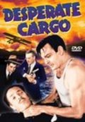 Desperate Cargo movie in Carol Hughes filmography.
