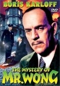 The Mystery of Mr. Wong movie in William Nigh filmography.