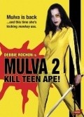 Mulva 2: Kill Teen Ape! movie in Kris Siver filmography.