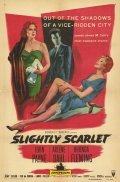 Slightly Scarlet movie in Allan Dwan filmography.