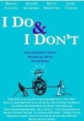 I Do & I Don't is the best movie in Jon Jolles filmography.